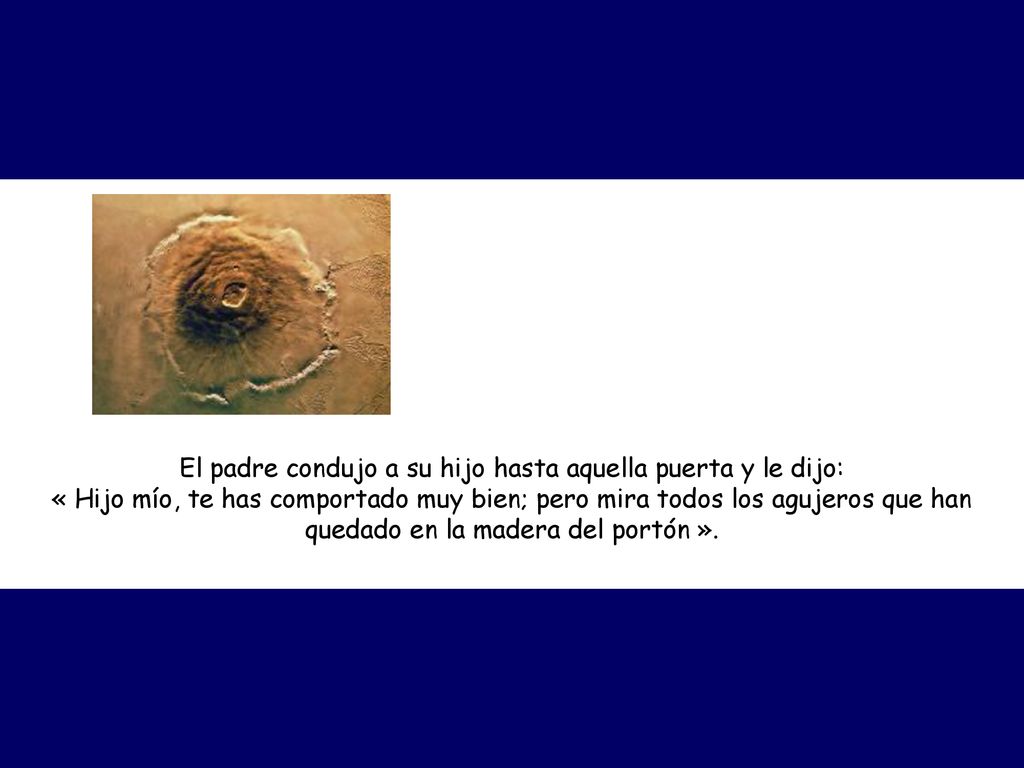 El padre condujo a su hijo hasta aquella puerta y le dijo: