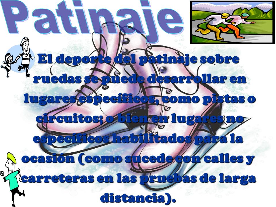 El deporte del patinaje sobre ruedas se puede desarrollar en