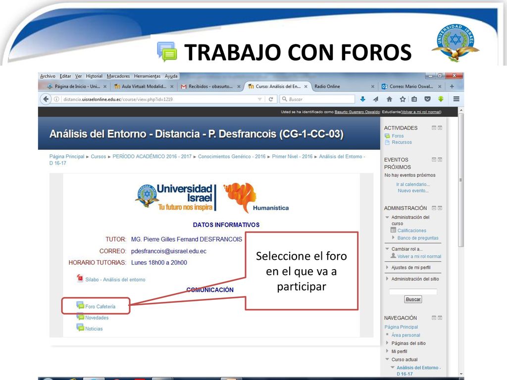 Seleccione el foro en el que va a participar