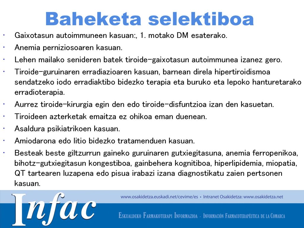 Baheketa selektiboa Gaixotasun autoimmuneen kasuan:, 1. motako DM esaterako. Anemia perniziosoaren kasuan.