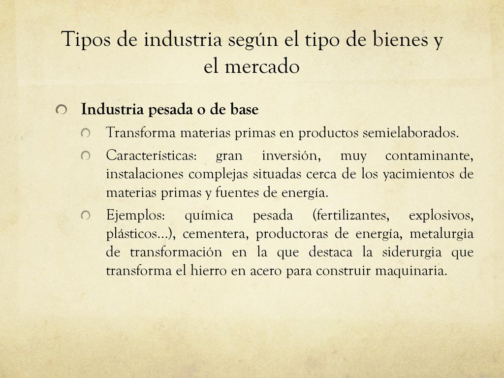 Tipos de industria según el tipo de bienes y el mercado