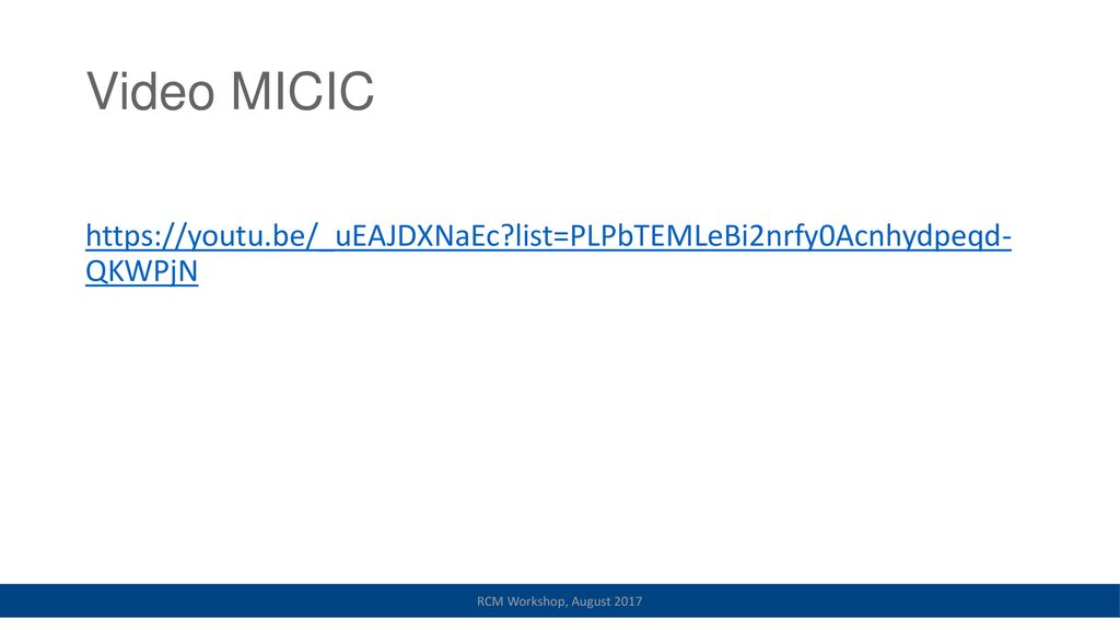 Video MICIC   list=PLPbTEMLeBi2nrfy0Acnhydpeqd- QKWPjN. Estará disponible una versión con subtítulos en español.