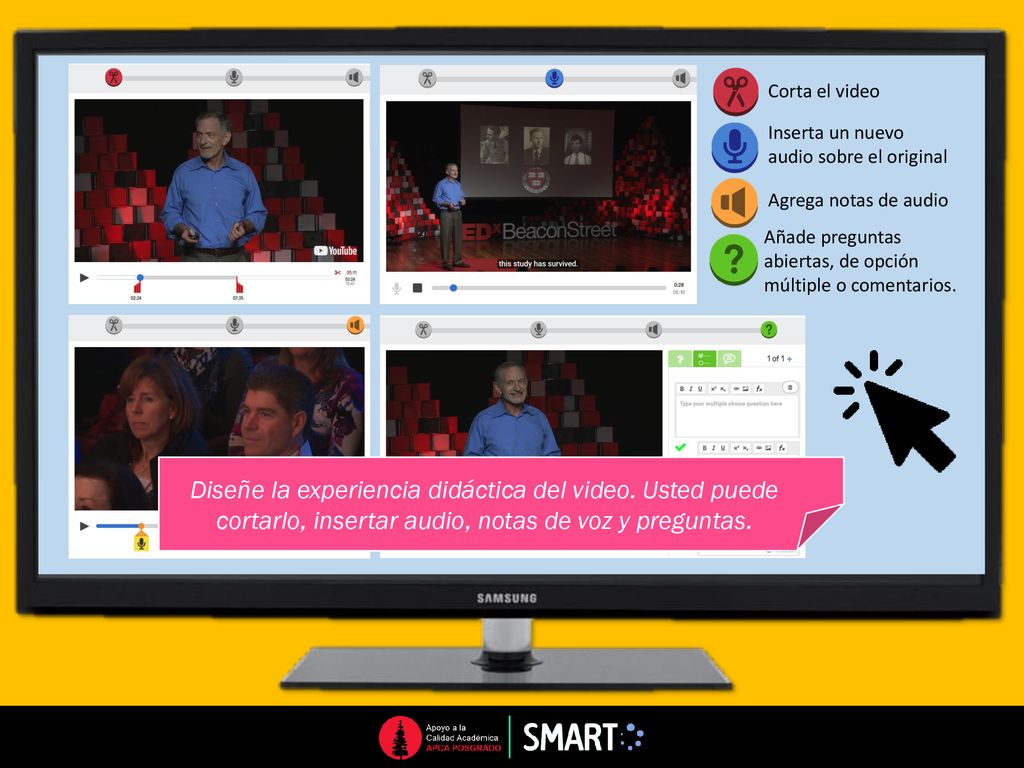 Corta el video Inserta un nuevo audio sobre el original. Agrega notas de audio. Añade preguntas abiertas, de opción múltiple o comentarios.