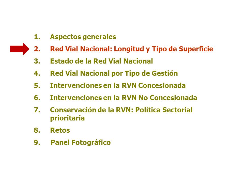 Aspectos generales Red Vial Nacional: Longitud y Tipo de Superficie. Estado de la Red Vial Nacional.