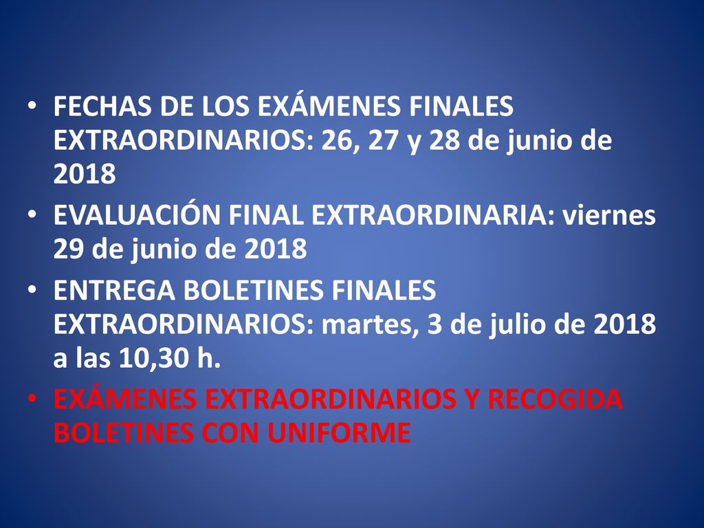 FECHAS DE LOS EXÁMENES FINALES EXTRAORDINARIOS: 26, 27 y 28 de junio de 2018