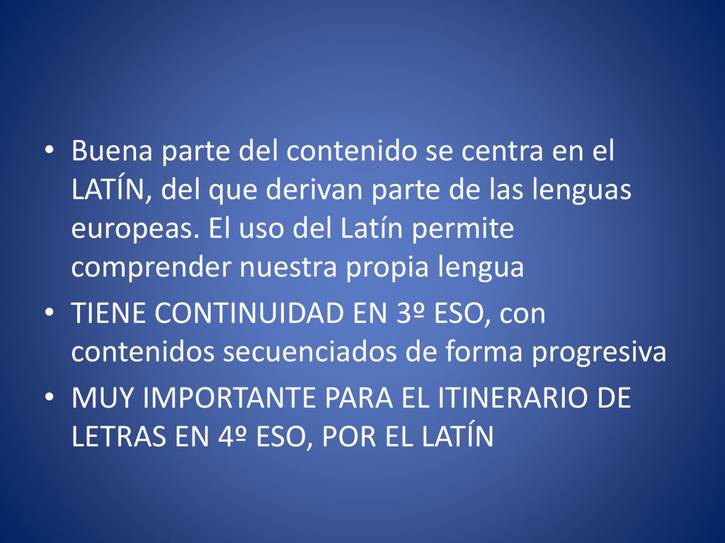 Buena parte del contenido se centra en el LATÍN, del que derivan parte de las lenguas europeas. El uso del Latín permite comprender nuestra propia lengua