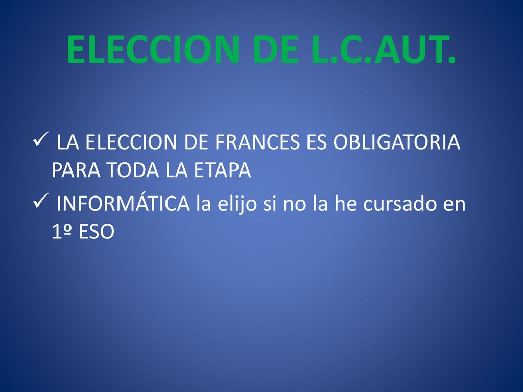 ELECCION DE L.C.AUT. LA ELECCION DE FRANCES ES OBLIGATORIA PARA TODA LA ETAPA.