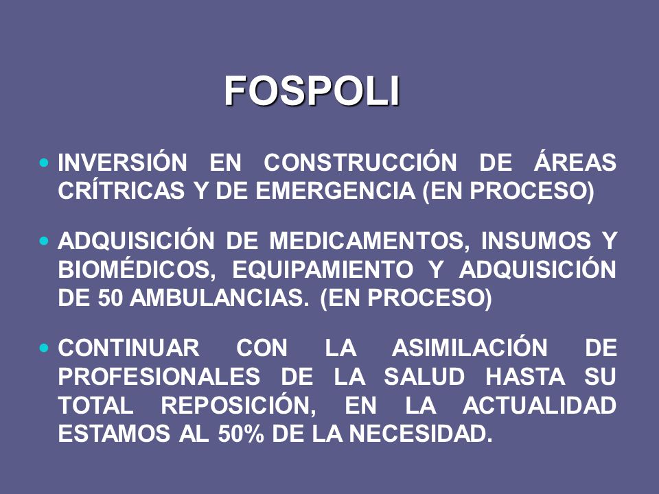 FOSPOLI INVERSIÓN EN CONSTRUCCIÓN DE ÁREAS CRÍTRICAS Y DE EMERGENCIA (EN PROCESO)