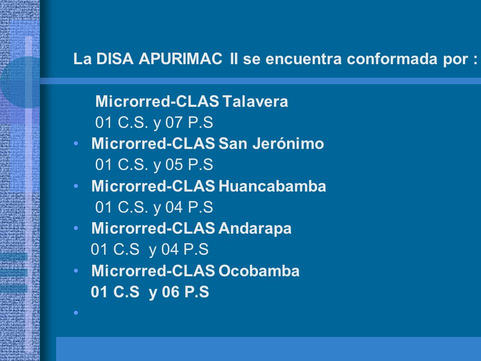 La DISA APURIMAC II se encuentra conformada por :