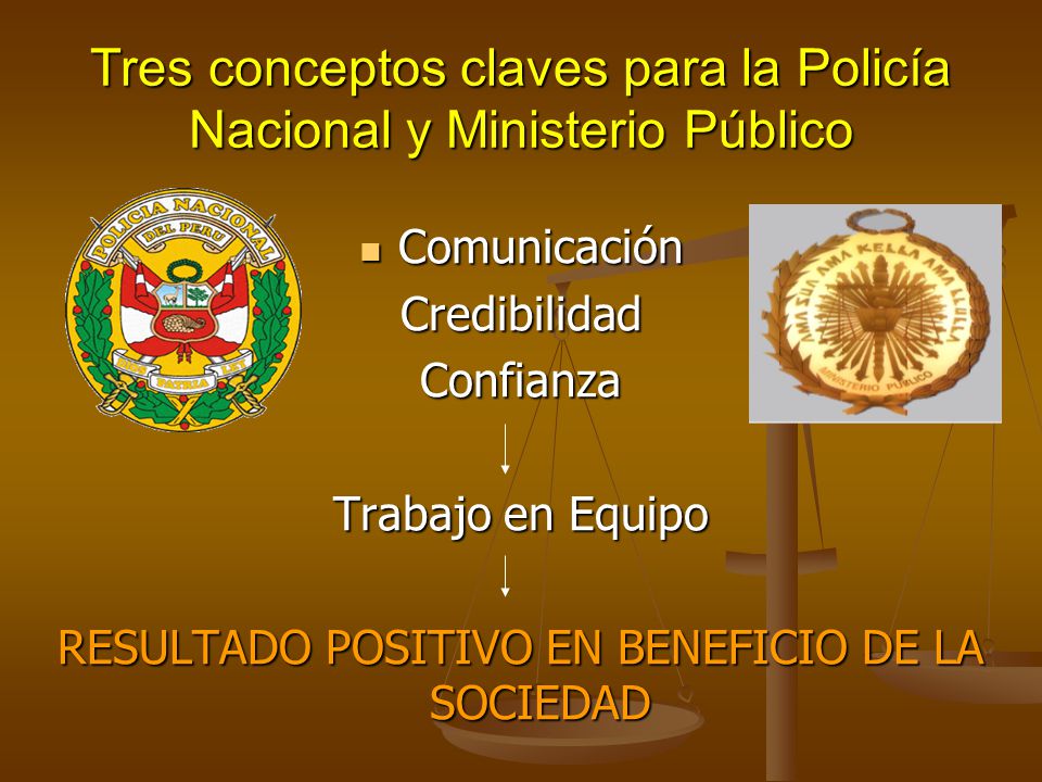 Tres conceptos claves para la Policía Nacional y Ministerio Público