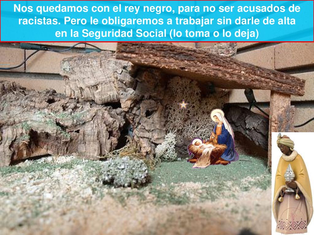 Nos quedamos con el rey negro, para no ser acusados de racistas