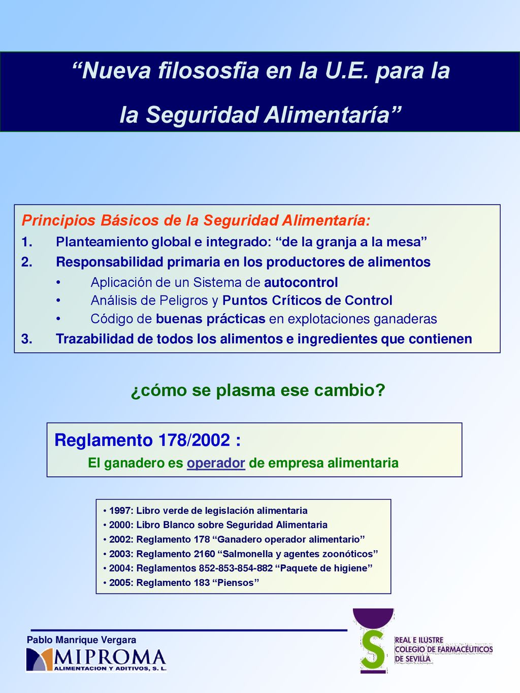 Nueva filososfia en la U.E. para la la Seguridad Alimentaría
