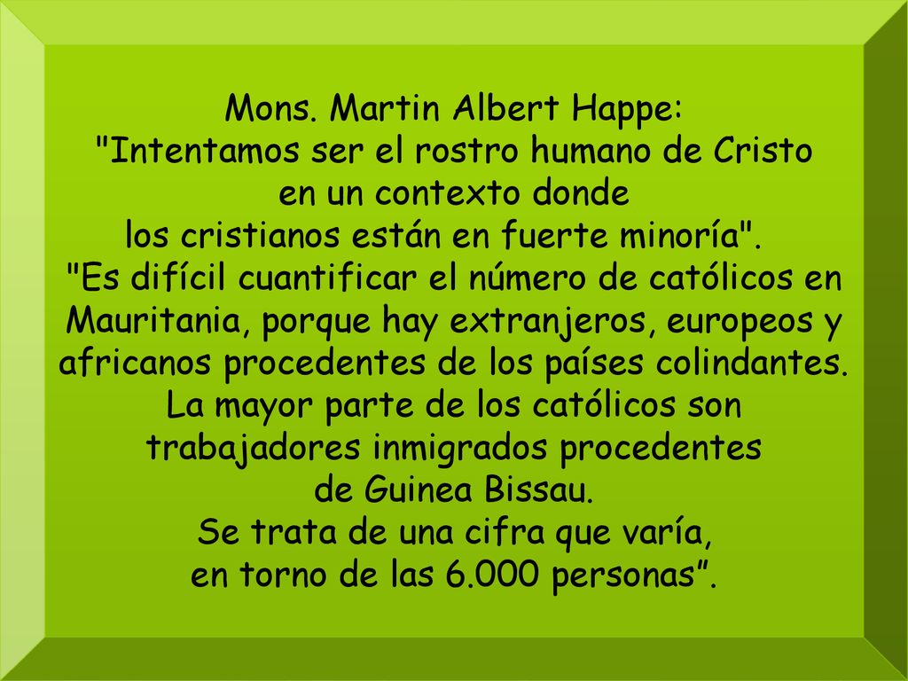 Mons. Martin Albert Happe: Intentamos ser el rostro humano de Cristo