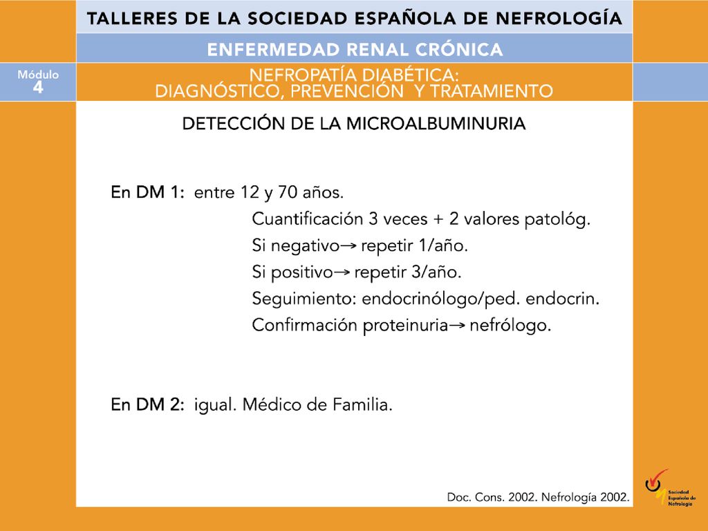 Consejos del documento de Consenso 1997 y 2002 para la detección de microalbuminuria en DM 1 y 2.