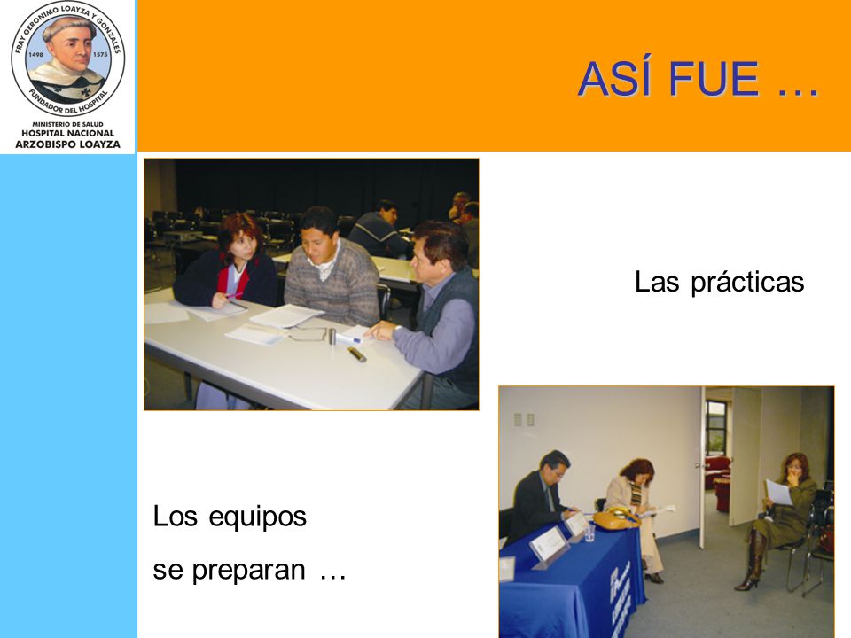 ASÍ FUE … Las prácticas Los equipos se preparan …