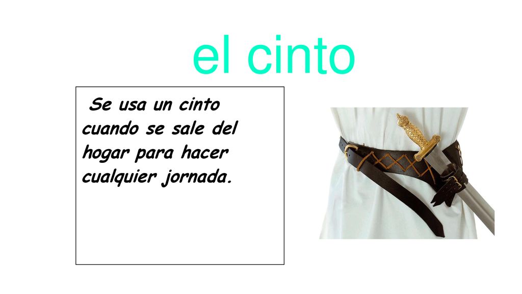 Se usa un cinto cuando se sale del hogar para hacer cualquier jornada.