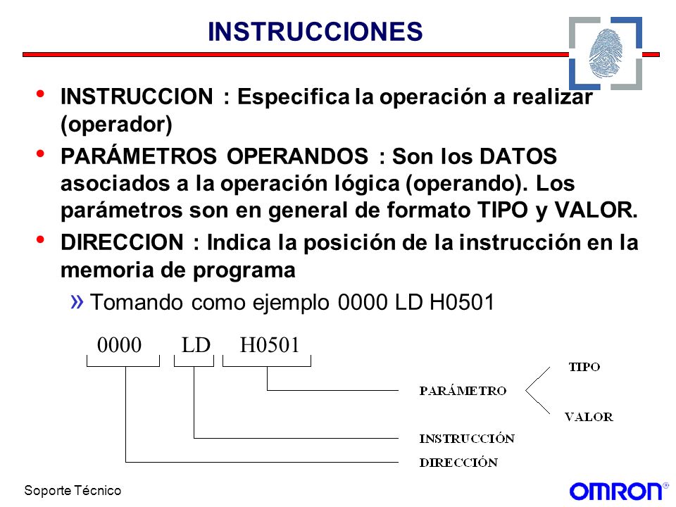 INSTRUCCIONES INSTRUCCION : Especifica la operación a realizar (operador)