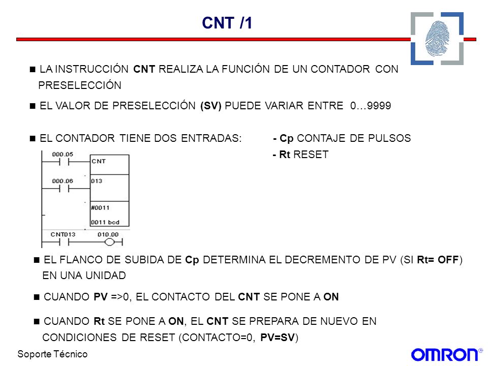 CNT /1 LA INSTRUCCIÓN CNT REALIZA LA FUNCIÓN DE UN CONTADOR CON