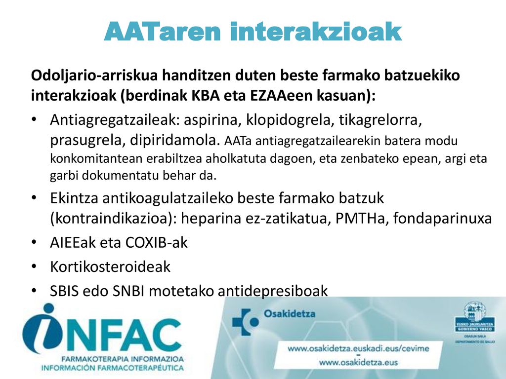 AATaren interakzioak Odoljario-arriskua handitzen duten beste farmako batzuekiko interakzioak (berdinak KBA eta EZAAeen kasuan):