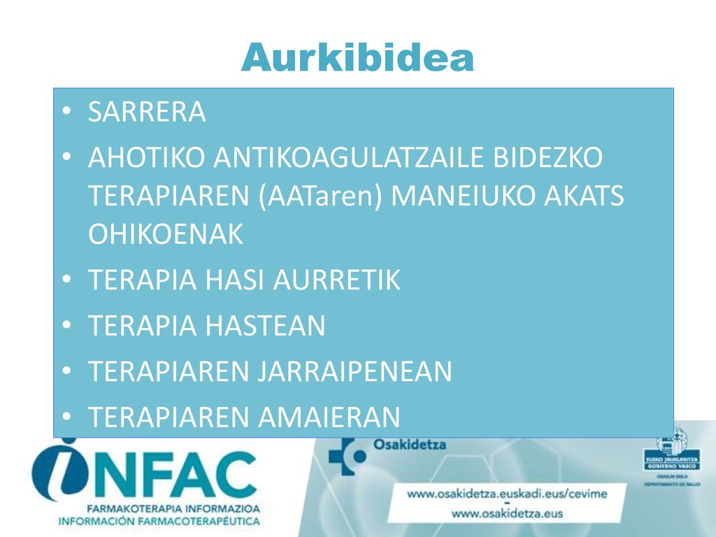 Aurkibidea SARRERA. AHOTIKO ANTIKOAGULATZAILE BIDEZKO TERAPIAREN (AATaren) MANEIUKO AKATS OHIKOENAK.