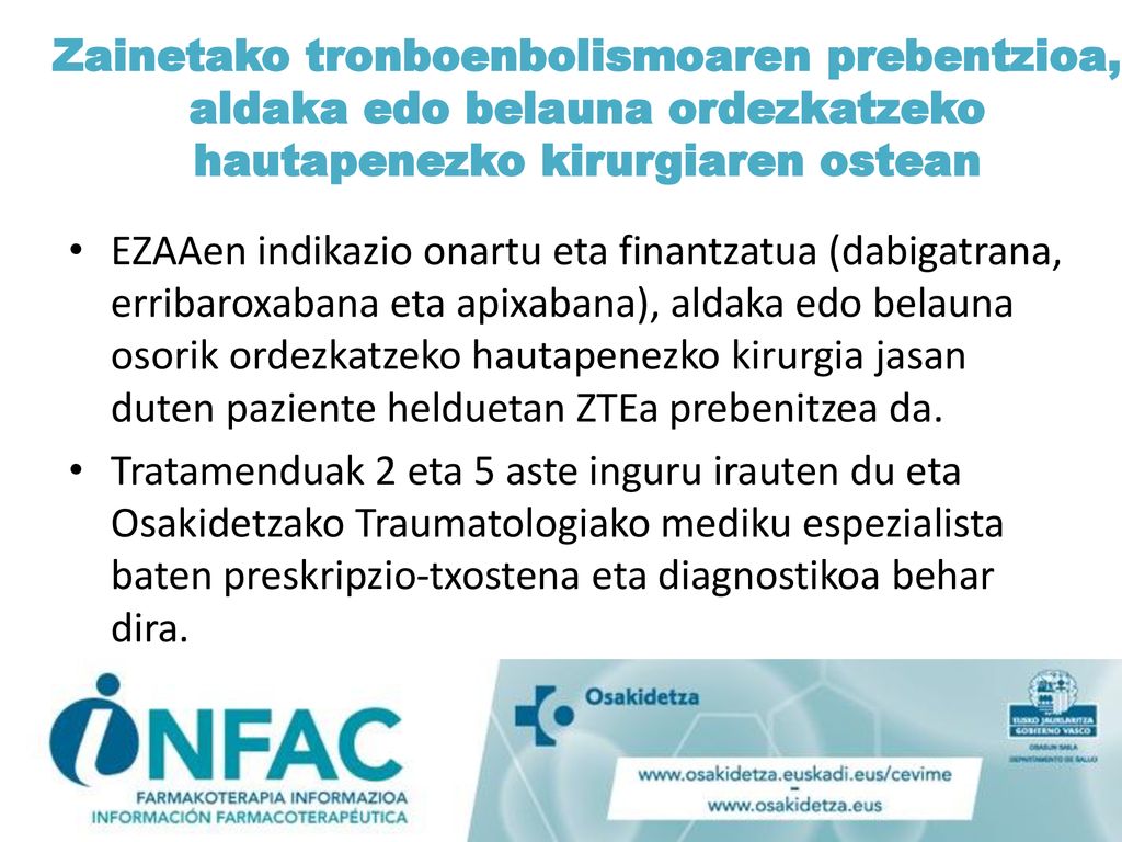 Zainetako tronboenbolismoaren prebentzioa, aldaka edo belauna ordezkatzeko hautapenezko kirurgiaren ostean