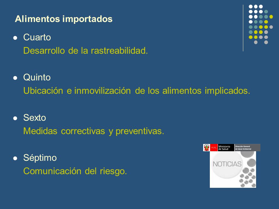 Alimentos importados Cuarto. Desarrollo de la rastreabilidad. Quinto. Ubicación e inmovilización de los alimentos implicados.