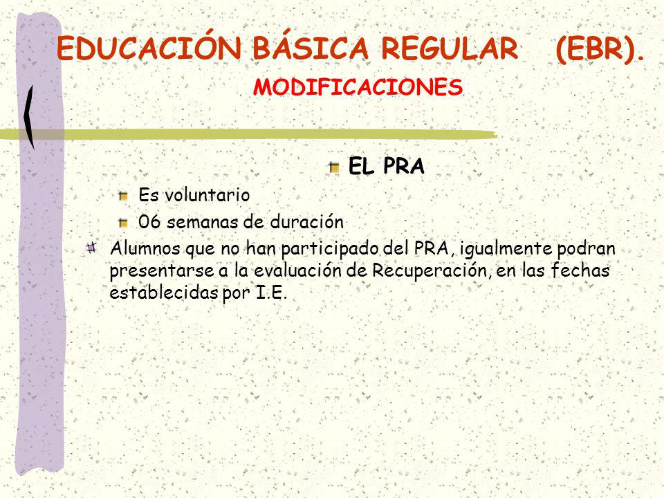 EDUCACIÓN BÁSICA REGULAR (EBR). MODIFICACIONES