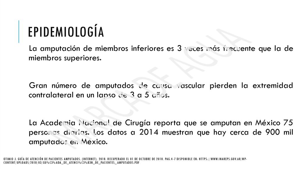 EPIDEMIOLOGÍA La amputación de miembros inferiores es 3 veces más frecuente que la de miembros superiores.