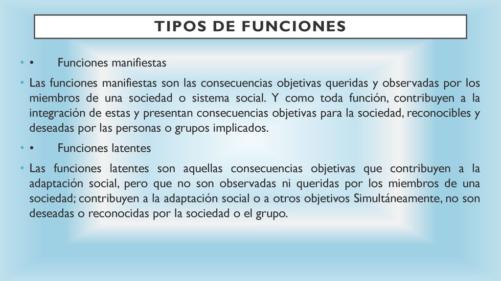 Tipos de funciones • Funciones manifiestas