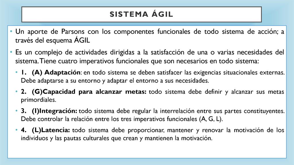 Sistema Ágil Un aporte de Parsons con los componentes funcionales de todo sistema de acción; a través del esquema ÁGIL.