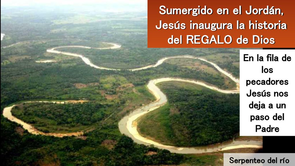 Sumergido en el Jordán, Jesús inaugura la historia del REGALO de Dios
