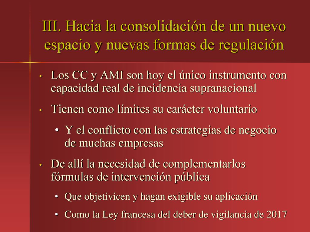 III. Hacia la consolidación de un nuevo espacio y nuevas formas de regulación