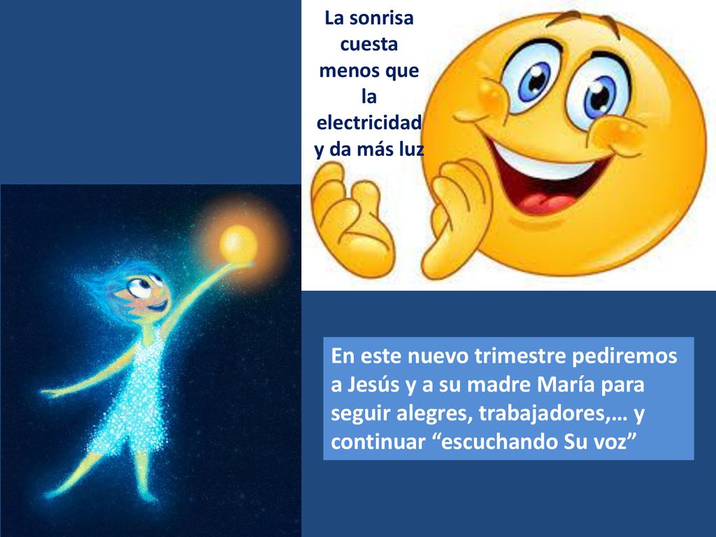 La sonrisa cuesta menos que la electricidad y da más luz