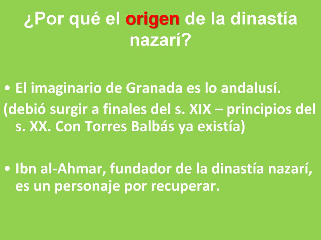 ¿Por qué el origen de la dinastía nazarí