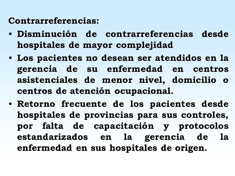 Contrarreferencias: Disminución de contrarreferencias desde hospitales de mayor complejidad.