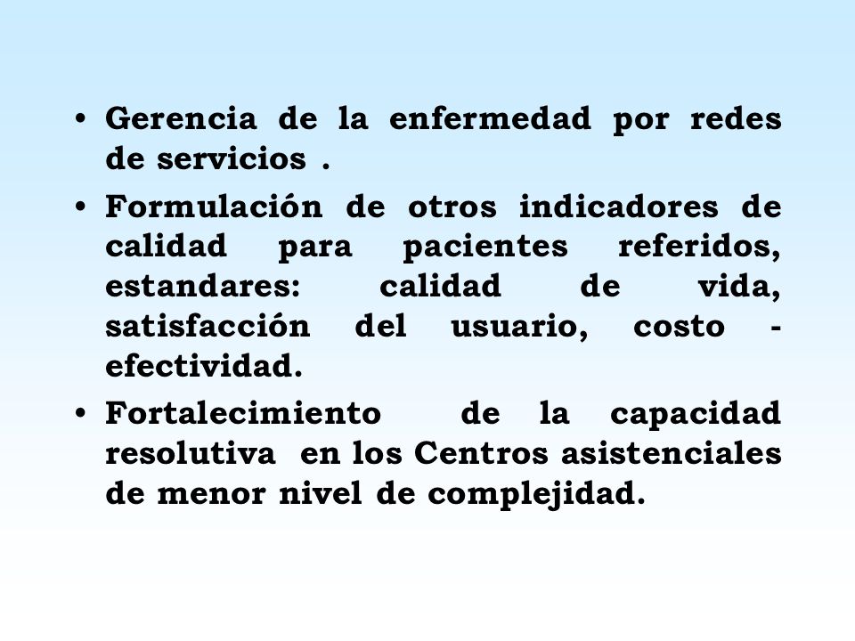 Gerencia de la enfermedad por redes de servicios .