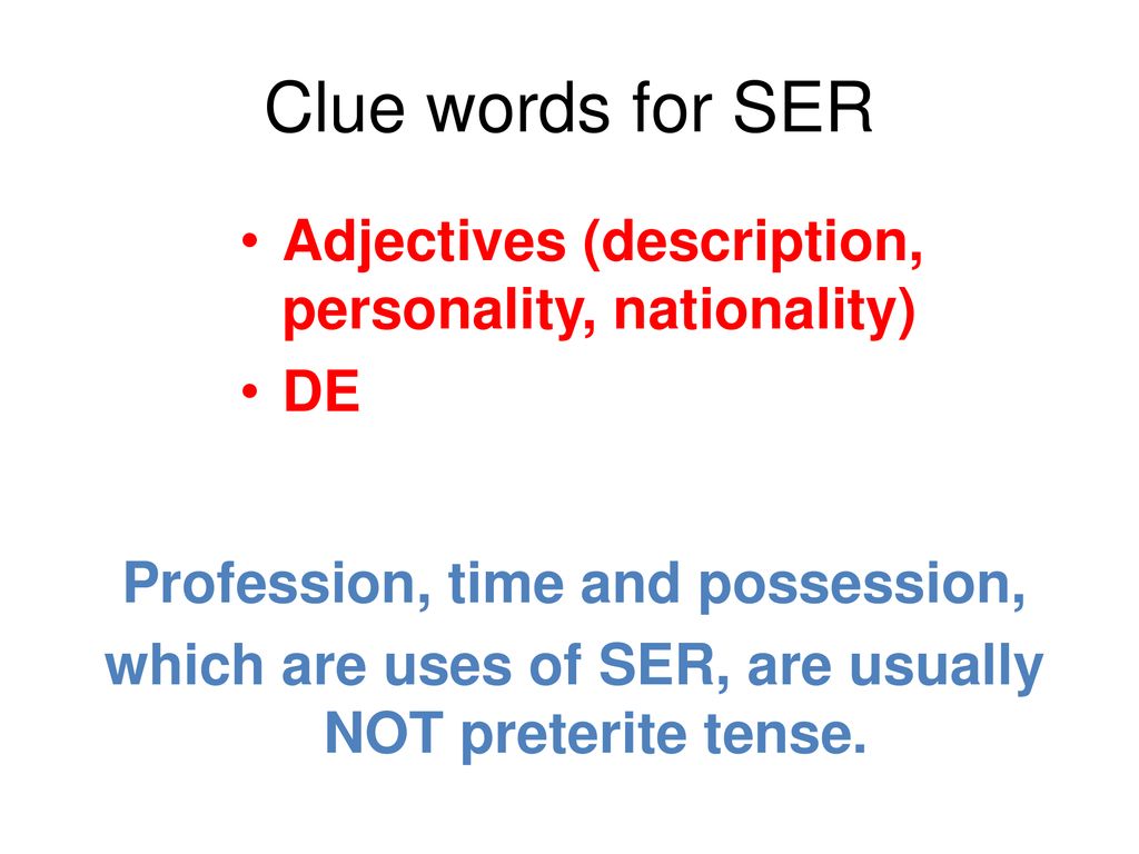 Clue words for SER Adjectives (description, personality, nationality)