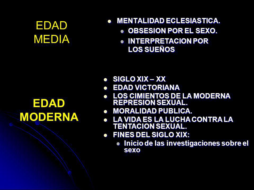 EDAD MEDIA EDAD MODERNA MENTALIDAD ECLESIASTICA. OBSESION POR EL SEXO.
