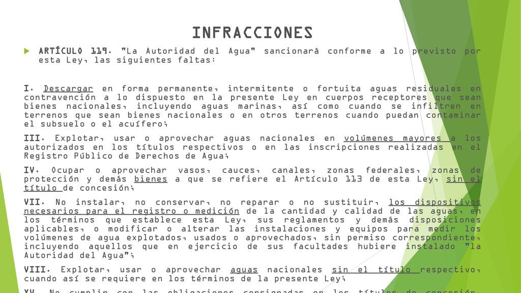 INFRACCIONES ARTÍCULO 119. La Autoridad del Agua sancionará conforme a lo previsto por esta Ley, las siguientes faltas: