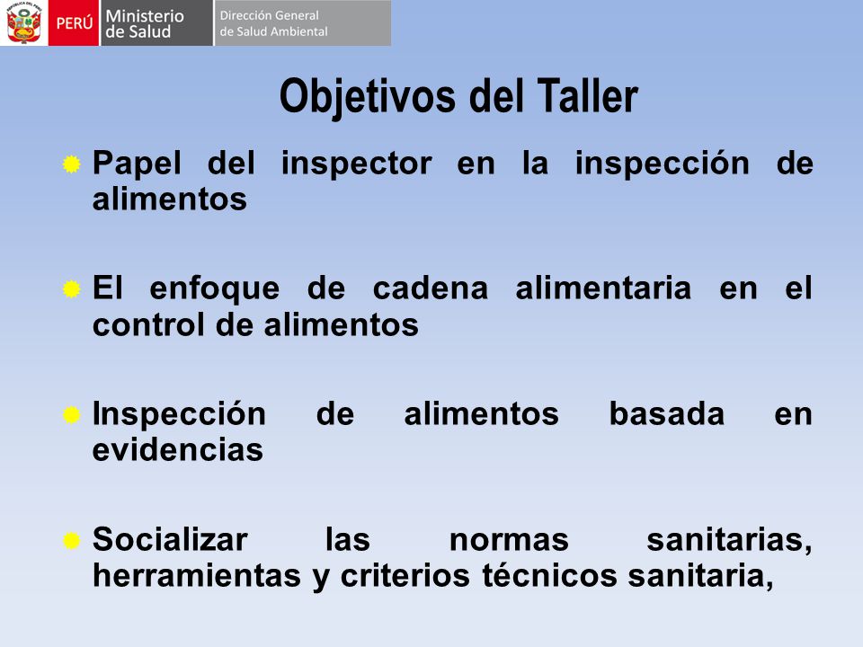 Objetivos del Taller Papel del inspector en la inspección de alimentos