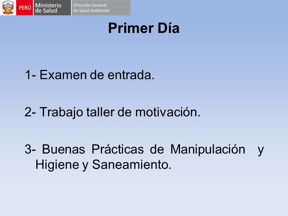 Primer Día 1- Examen de entrada. 2- Trabajo taller de motivación.