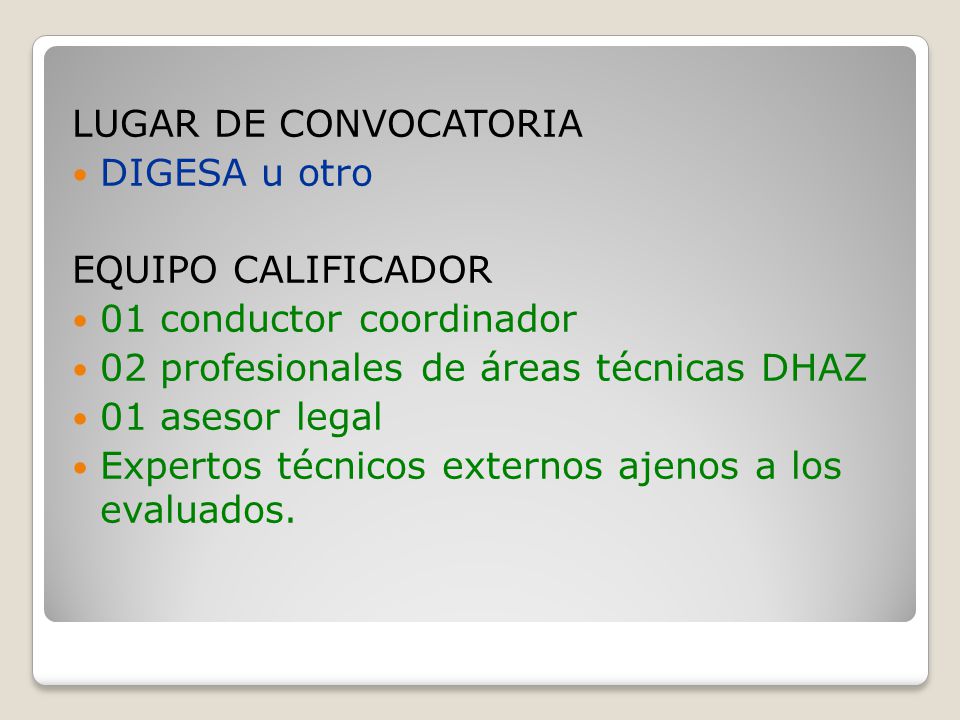 LUGAR DE CONVOCATORIA DIGESA u otro. EQUIPO CALIFICADOR. 01 conductor coordinador. 02 profesionales de áreas técnicas DHAZ.