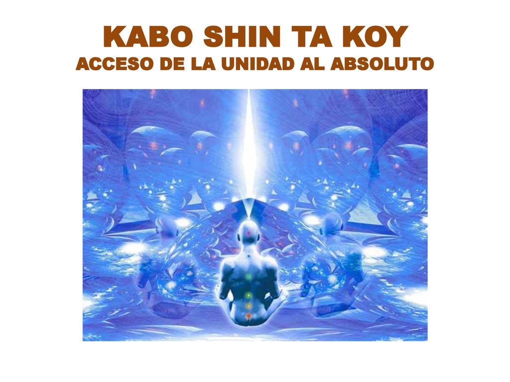 KABO SHIN TA KOY ACCESO DE LA UNIDAD AL ABSOLUTO
