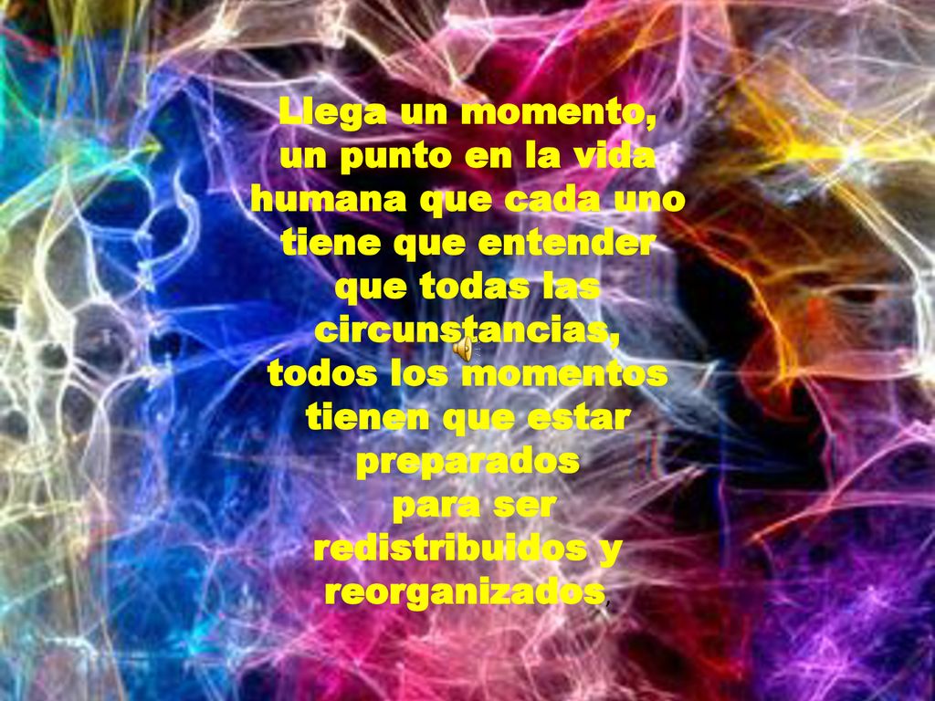 un punto en la vida humana que cada uno tiene que entender