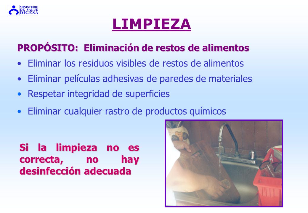 LIMPIEZA Si la limpieza no es correcta, no hay desinfección adecuada
