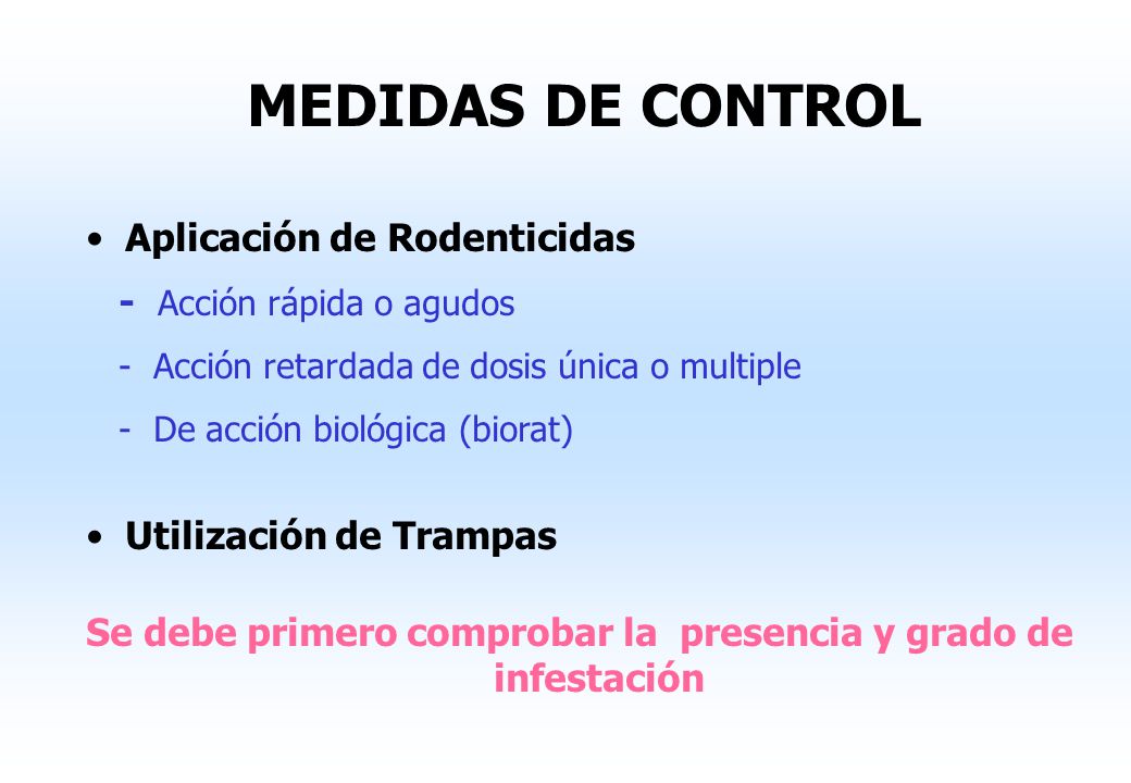 Se debe primero comprobar la presencia y grado de infestación
