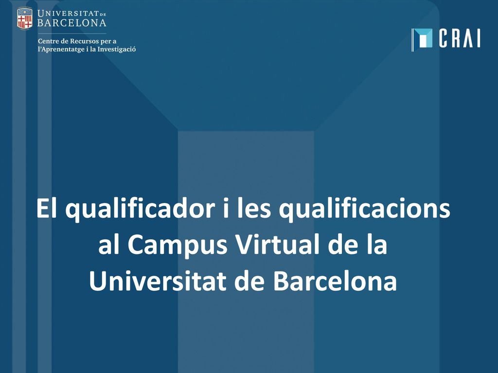El qualificador i les qualificacions al Campus Virtual de la Universitat de Barcelona