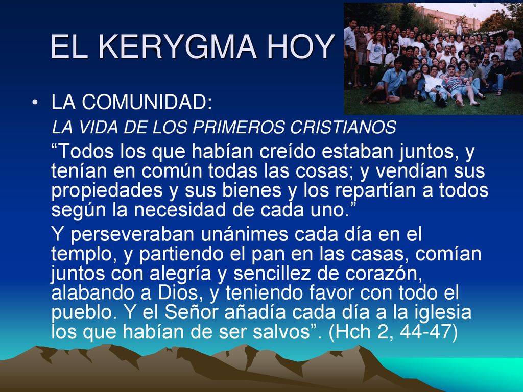 EL KERYGMA HOY LA COMUNIDAD: LA VIDA DE LOS PRIMEROS CRISTIANOS