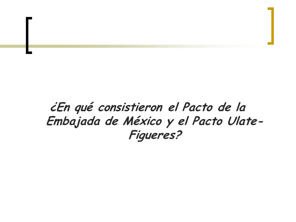 ¿En qué consistieron el Pacto de la Embajada de México y el Pacto Ulate-Figueres