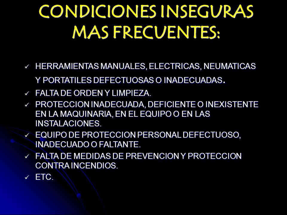CONDICIONES INSEGURAS MAS FRECUENTES: